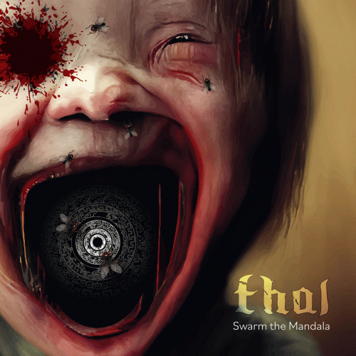 Thal : Swarm the Mandala Thal : Swarm the Mandala